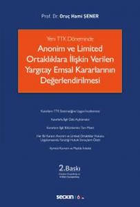 Anonim ve Limited Ortaklıklara İlişkin Verilen Yargıtay Emsal Kararlarının Değerlendirilmesi