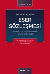 Tıp Hukukunda Eser Sözleşmesi