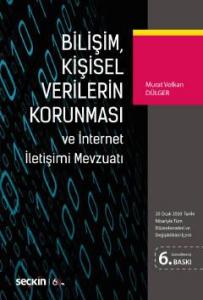 Bilişim, Kişisel Verilerin Korunması ve İnternet İletişimi Mevzuatı