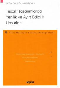 Tescilli Tasarımlarda Yenilik ve Ayırt Edicilik Unsurları
