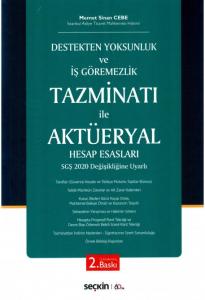 Destekten Yoksunluk ve İş Göremezlik Tazminatı ile Aktüeryal Hesap Esasları
