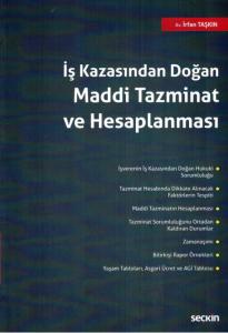 İş Kazasından Doğan Maddi Tazminat ve Hesaplanması