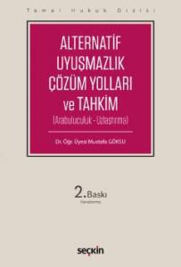 Alternatif Uyuşmazlık Çözüm Yolları ve Tahkim