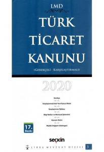 Türk Ticaret Kanunu (Gerekçeli, Karşılaştırmalı) Libra Mevzuat Dizisi 2020