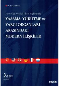 Yasama, Yürütme ve Yargı Organları Arasındaki Modern İlişkiler
