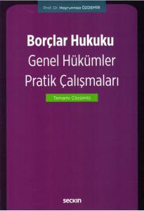 Borçlar Hukuku Genel Hükümler Pratik Çalışmaları