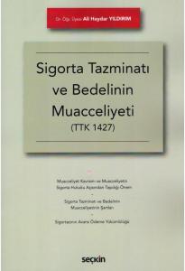 Sigorta Tazminatı ve Bedelinin Muacceliyeti