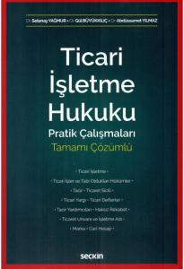 Ticari İşletme Hukuku Pratik Çalışmaları