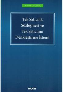 Tek Satıcılık Sözleşmesi ve Tek Satıcının Denkleştirme İstemi