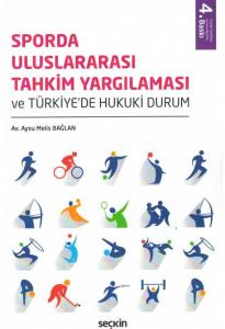 Sporda Uluslararası Tahkim Yargılaması ve Türkiye'de Hukuki Durum