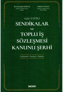 Sendikalar ve Toplu İş Sözleşmesi Kanunu Şerhi