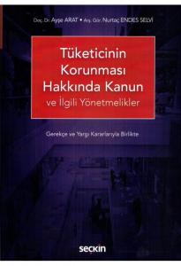 Tüketicinin Korunması Hakkında Kanun ve İlgili Yönetmelikler