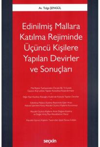Edinilmiş Mallara Katılma Rejiminde Üçüncü Kişilere Yapılan Devirler ve Sonuçları