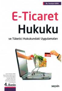E-Ticaret Hukuku ve Tüketici Hukukundaki Uygulamaları