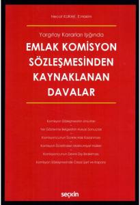 Emlak Komisyon Sözleşmesinden Kaynaklanan Davalar