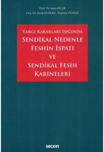 Sendikal Nedenle Feshin İspatı ve Sendikal Fesih Karineleri