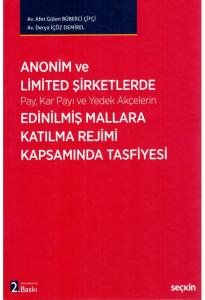 Anonim ve Limited Şirketlerde (Pay, Kar Payı ve Yedek Akçelerin) Edinilmiş Mallara Katılma Rejimi Kapsamında Tasfiyesi