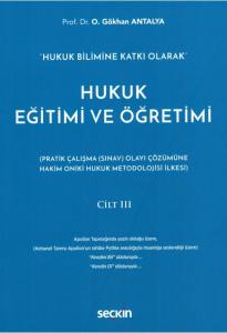Hukuk Eğitimi ve Öğretimi Cilt: III
