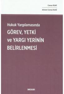 Hukuk Yargılamasında Görev, Yetki ve Yargı Yerinin Belirlenmesi