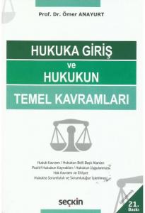Hukuka Giriş ve Hukukun Temel Kavramları