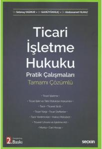 Ticari İşletme Hukuku Pratik Çalışmaları
