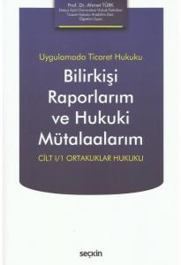Bilirkişi Raporlarım ve Hukuki Mütalaalarım