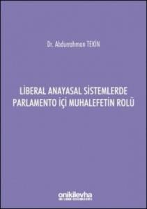 Liberal Anayasal Sistemlerde Parlamento İçi Muhalefetin Rolü