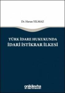 Türk İdare Hukukunda İdari İstikrar İlkesi