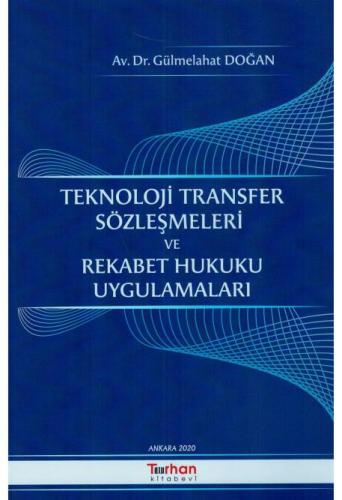 Teknoloji Transfer Sözleşmeleri ve Rekabet Hukuku Uygulamaları