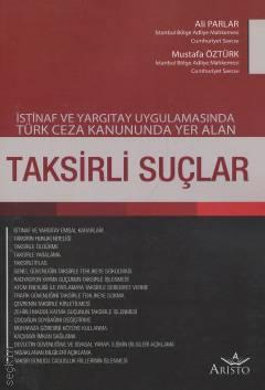 İstinaf ve Yargıtay Uygulamasında Türk Ceza Kanununda Yer Alan Taksirl
