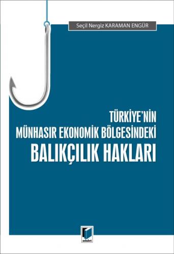 Türkiye'nin Münhasır Ekonomik Bölgesindeki Balıkçılık Hakları