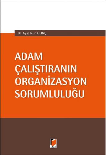 Adam Çalıştıranın Organizasyon Sorumluluğu
