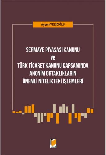 Anonim Ortaklıkların Önemli Nitelikteki İşlemleri