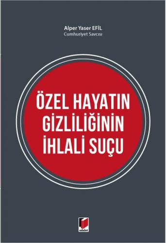 Özel Hayatın Gizliliğinin İhlali Suçu