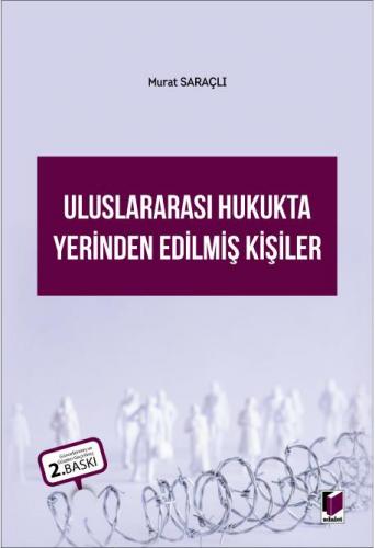 Uluslararası Hukukta Yerinden Edilmiş Kişiler