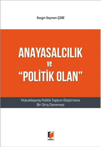 Anayasalcılık ve "Politik Olan"