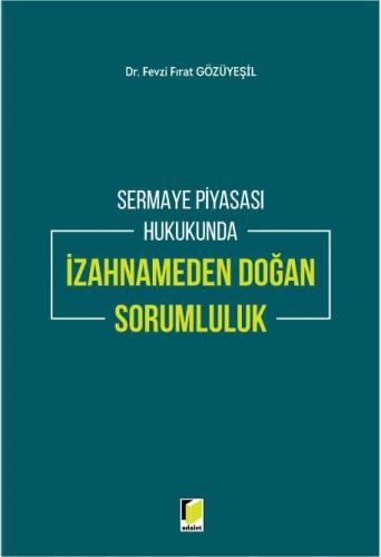 Sermaye Piyasası Hukukunda İzahnameden Doğan Sorumluluk