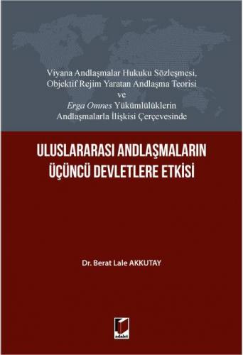 Uluslararası Andlaşmaların Üçüncü Devletlere Etkisi