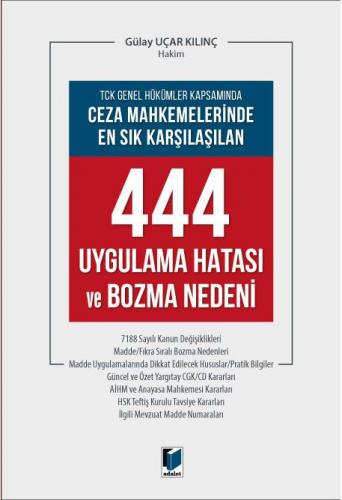 Ceza Mahkemelerinde En Sık Karşılaşılan 444 Uygulama Hatası ve Bozma Nedenleri
