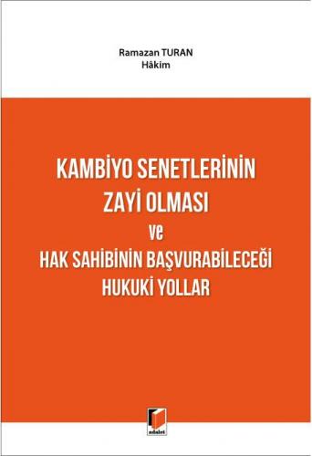 Kambiyo Senetlerinin Zayi Olması ve Hak Sahibinin Başvurabileceği Hukuki Yollar