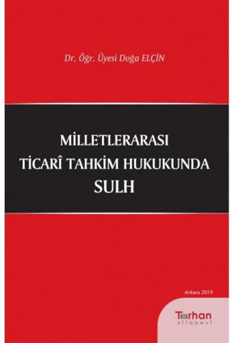 Milletlerarası Ticari Tahkim Hukukunda Sulh