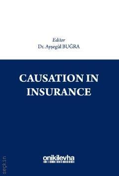 Causation in Insurance (Sigortacılıkta Nedensellik)
