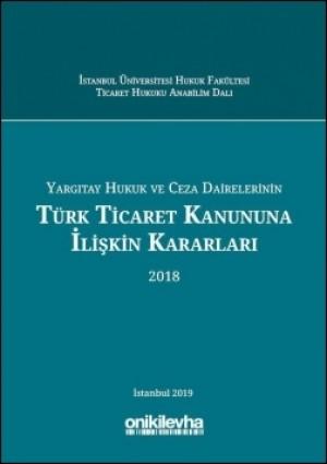 Türk Ticaret Kanununa İlişkin Kararları (2018)