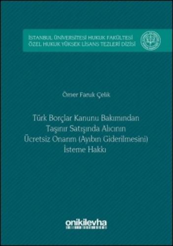 Türk Borçlar Hukuku Bakımından Taşınır Satışında Alıcının Ücretsiz Ona