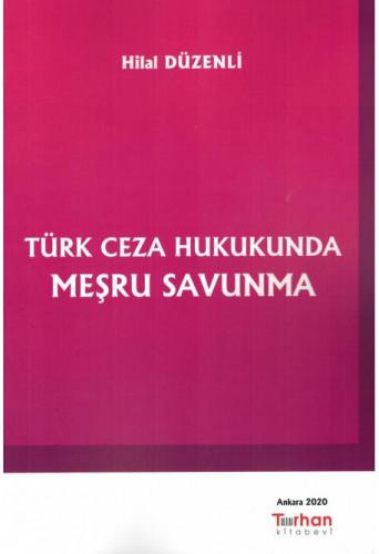 Türk Ceza Hukukunda Meşru Savunma