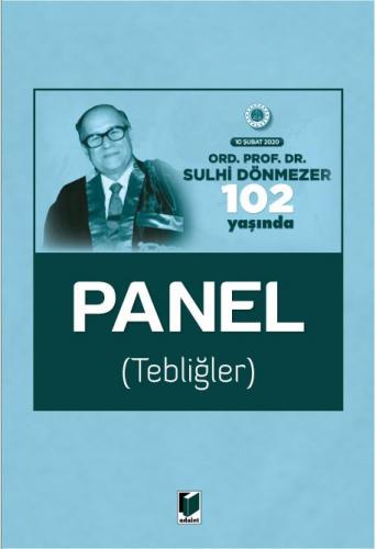 Ord. Prof. Dr. Sulhi Dönmezer 102 Yaşında Panel (Tebliğler)