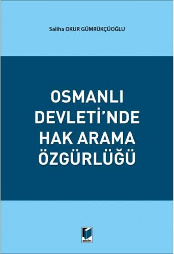 Osmanlı Devleti'nde Hak Arama Özgürlüğü