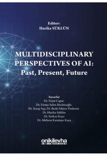 Multidisciplinary Perspectives of AI: Past, Present, Future