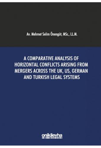 A Comparative Analysis of Horizontal Conflicts Arising From Mergers Ac