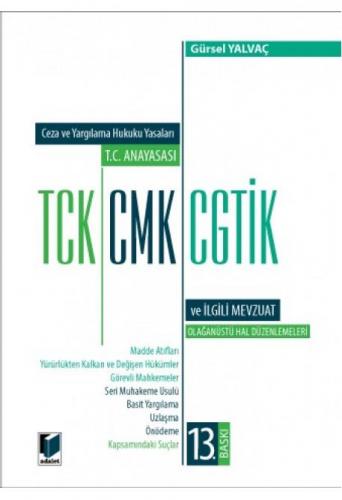T.C. Anayasası TCK, CMK, CGTİK ve İlgili Mevzuat